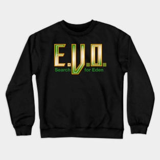 E.V.O. Search for Eden Crewneck Sweatshirt